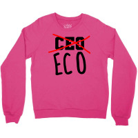 Not Ceo More Eco Environmental Awareness Cute Crewneck Sweatshirt | Artistshot