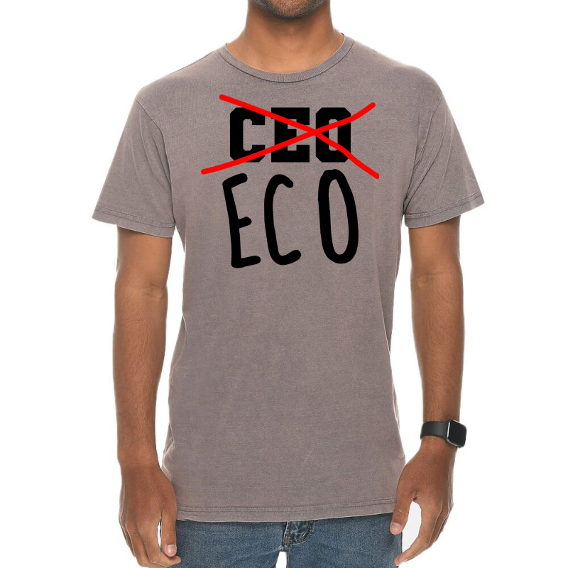 Not Ceo More Eco Environmental Awareness Cute Vintage T-shirt | Artistshot