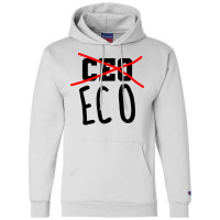 Not Ceo More Eco Environmental Awareness Cute Champion Hoodie | Artistshot