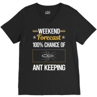 Funny Weekend Ant Keeping Ants Myrmecology Myrmeco V-neck Tee | Artistshot