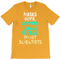 S Work Climate Change Is Real Trust Scientists Ret T-shirt | Artistshot