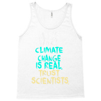 S Work Climate Change Is Real Trust Scientists Ret Tank Top | Artistshot