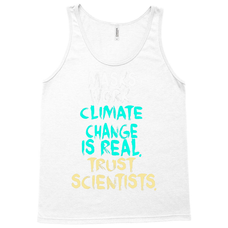 S Work Climate Change Is Real Trust Scientists Ret Tank Top | Artistshot