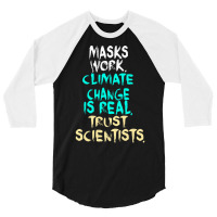 S Work Climate Change Is Real Trust Scientists Ret 3/4 Sleeve Shirt | Artistshot