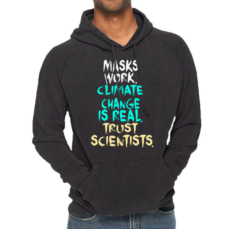 S Work Climate Change Is Real Trust Scientists Ret Vintage Hoodie | Artistshot