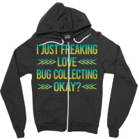 Freaking Love Bug Collecting Insect Insects Bugs R Zipper Hoodie | Artistshot