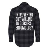 Introverted But Willing To Discuss Entomology Inse Flannel Shirt | Artistshot