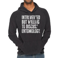 Introverted But Willing To Discuss Entomology Inse Vintage Hoodie | Artistshot