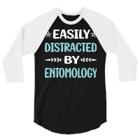 Funny Easily Distracted By Entomology Entomologist 3/4 Sleeve Shirt | Artistshot