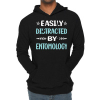 Funny Easily Distracted By Entomology Entomologist Lightweight Hoodie | Artistshot