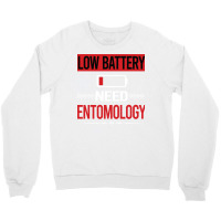 Low Battery Entomology Entomologist Insect Insects Crewneck Sweatshirt | Artistshot