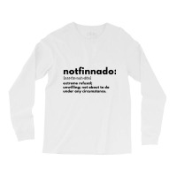 Notfinnado Extreme Refusal Unwilling Not About To Long Sleeve Shirts | Artistshot