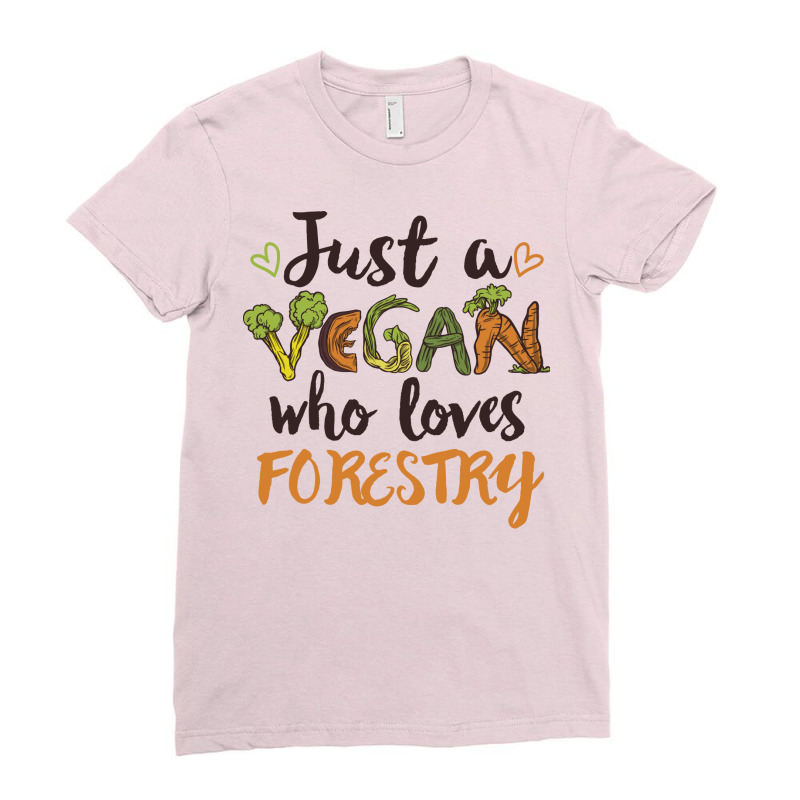 Just A Vegan Who Loves Forestry Gift Music Ladies Fitted T-Shirt by gurdakmirhanf | Artistshot