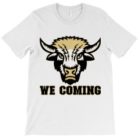 Colorado Boulder We Coming Colorado Boulder We Com T-shirt | Artistshot