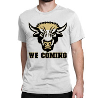 Colorado Boulder We Coming Colorado Boulder We Com Classic T-shirt | Artistshot