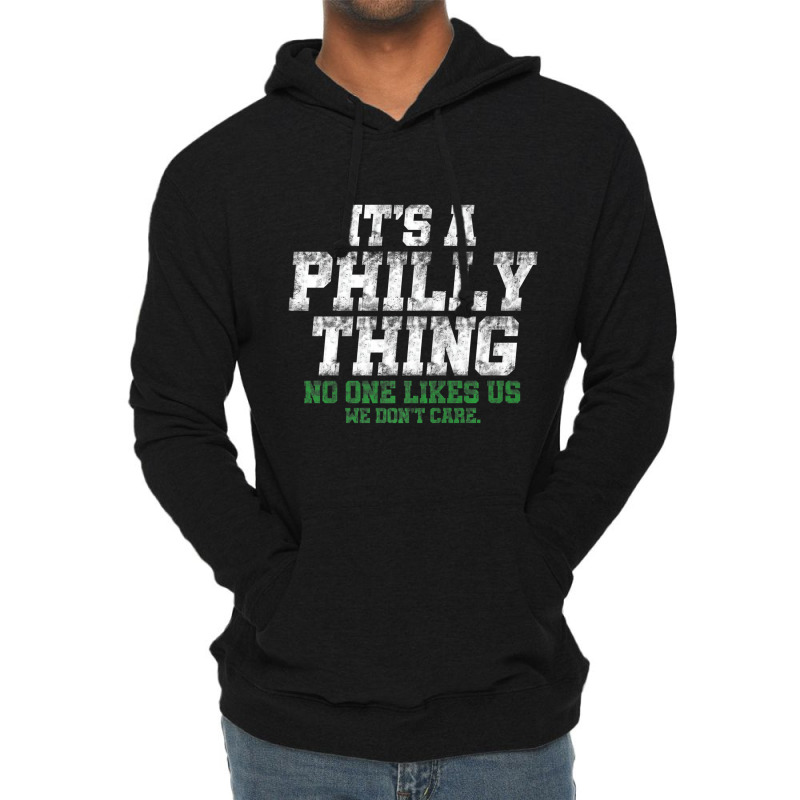 It's A Philly Thing No One Likes Us We Don't Care Lightweight Hoodie | Artistshot