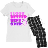 I Look Better Bent Over Sarcastic Pullover Hoodie Women's Pajamas Set | Artistshot