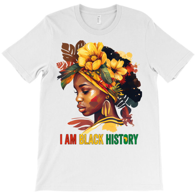 I Am Black History Women Girls Black Queen Month H T-shirt | Artistshot