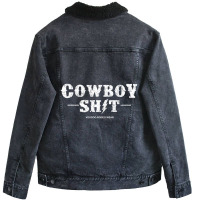 Cowboy Shit Pullover Hoodie Unisex Sherpa-lined Denim Jacket | Artistshot