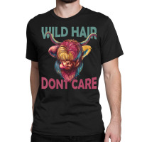 Cowgirl Wild Hair Dont Care Scottish Highland Cows Classic T-shirt | Artistshot