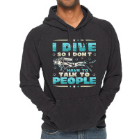 I Dive So I DonÂ´t Have To Talk To People Diver Vintage Hoodie | Artistshot