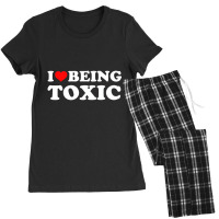 I Love Being Toxic Premium T Shirt Women's Pajamas Set | Artistshot