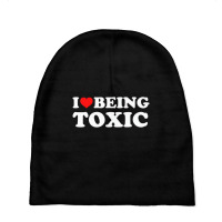 I Love Being Toxic Premium T Shirt Baby Beanies | Artistshot