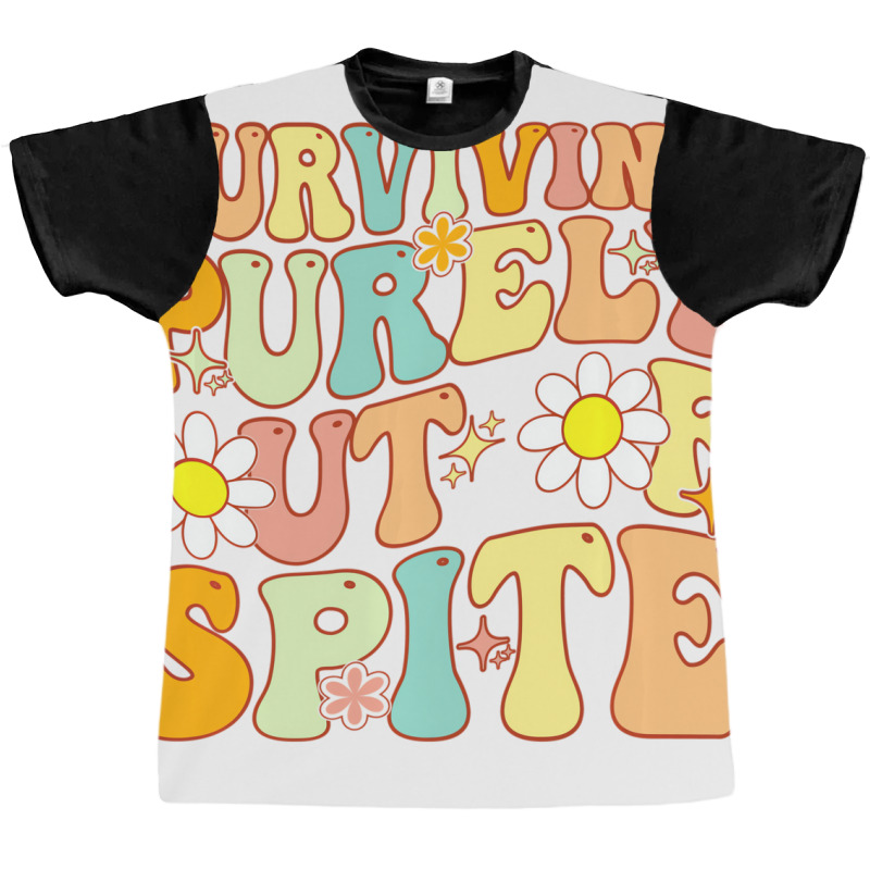 Groovy Surviving Purely Out Of Spite A Humorous Fu Graphic T-shirt | Artistshot