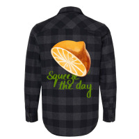 Squeeze The Day Flannel Shirt | Artistshot