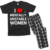 I Love Mentally Unstable Women Funny Ironic Meme L Men's T-shirt Pajama Set | Artistshot