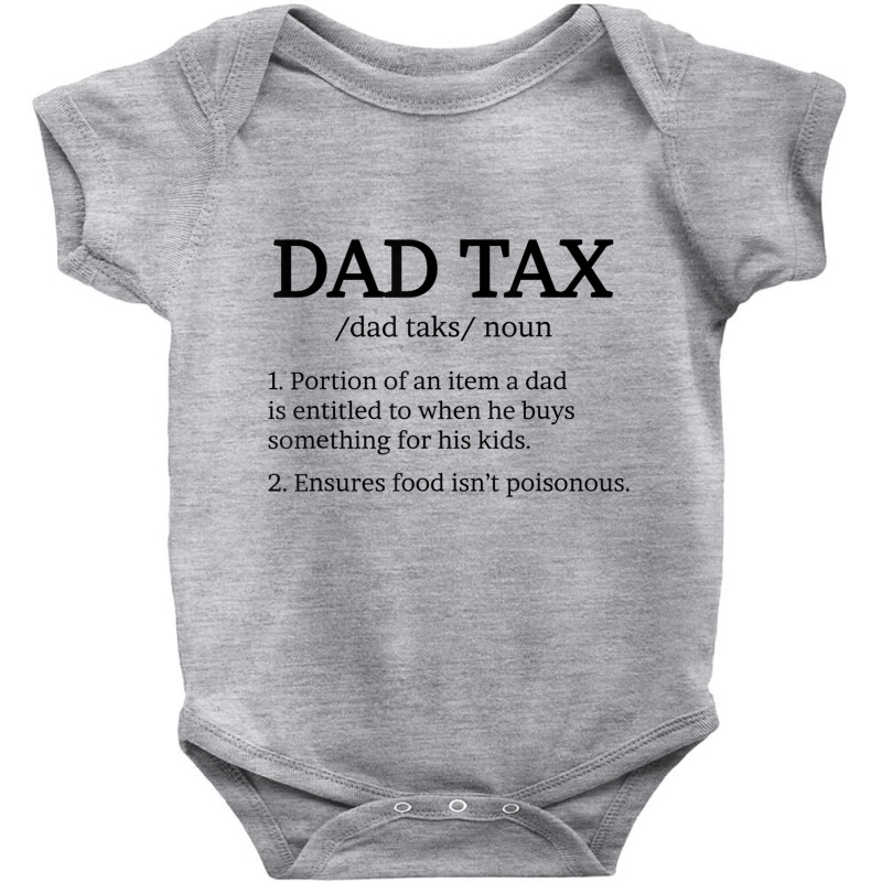 Dad Tax T Shirt, Dad Tax Shirts For Men, Dad Tax D Baby Bodysuit by mansouri | Artistshot