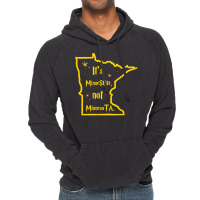 It's Minnesota Not Minnesota T Shirt Vintage Hoodie | Artistshot