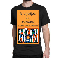 One Hundred Years Of Solitude Classic T-shirt | Artistshot