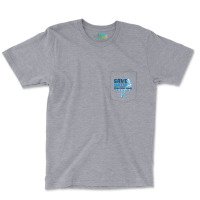 Save Water Day 0 Is Closer Than You Think World Wa Pocket T-shirt | Artistshot