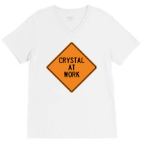 Crystal At Work Funny Warning Sign Summer V-neck Tee | Artistshot