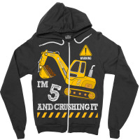 Im 5 And Crushing It Funny 5th Birthday Excavator Zipper Hoodie | Artistshot