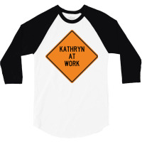 Kathryn At Work Funny Warning Sign Blue 3/4 Sleeve Shirt | Artistshot