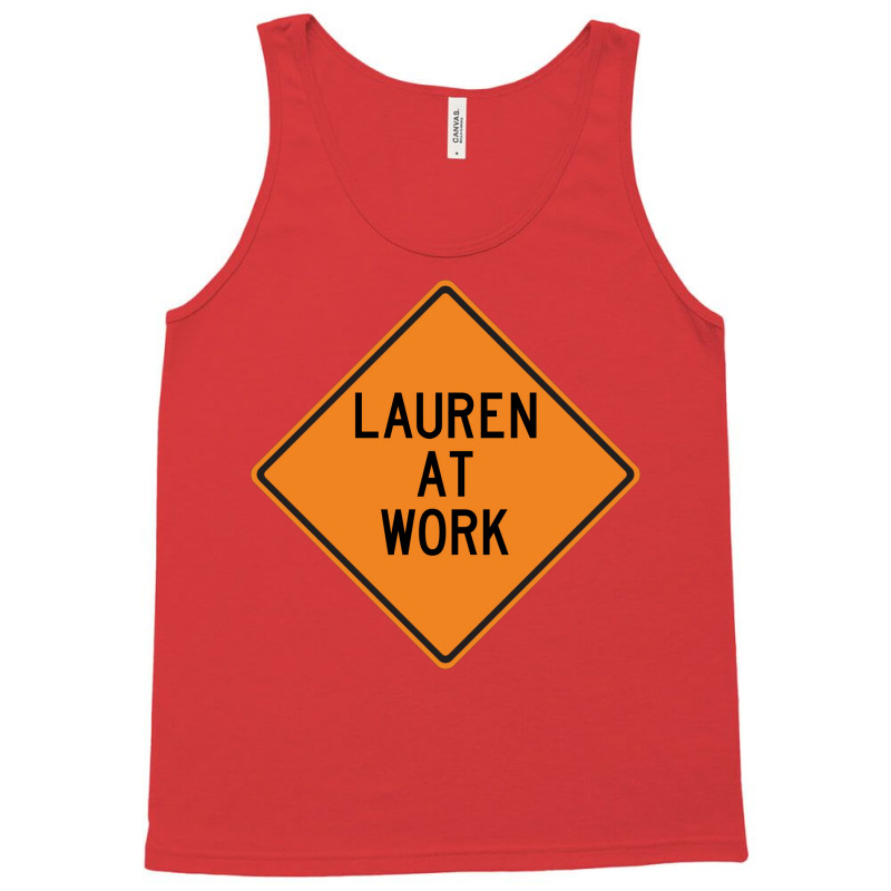 Lauren At Work Funny Warning Sign Vintage Tank Top by brosigwetiel | Artistshot