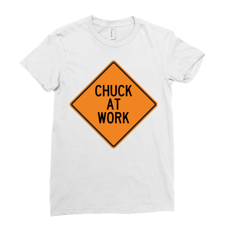 Chuck At Work Funny Warning Sign Girl Ladies Fitted T-Shirt by elfigomwenyez | Artistshot