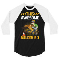 Construction Design For A 3 Year Old Birthday Boy 3/4 Sleeve Shirt | Artistshot