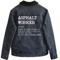 Asphalt Worker Definition Design Unisex Sherpa-lined Denim Jacket | Artistshot