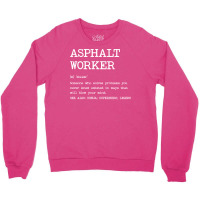 Asphalt Worker Definition Design Crewneck Sweatshirt | Artistshot