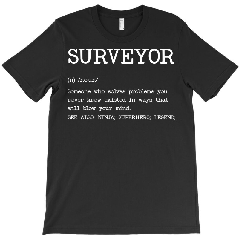 Surveyor Definition Design T-Shirt by brosigwetiel | Artistshot