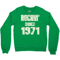 Rockin Since 1971 Trending Crewneck Sweatshirt | Artistshot