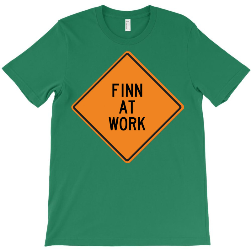 Finn At Work Funny Warning Sign 80s T-Shirt by howedatooruu | Artistshot