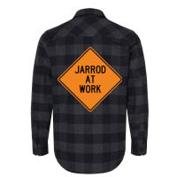 Jarrod At Work Funny Warning Sign Travel Flannel Shirt | Artistshot