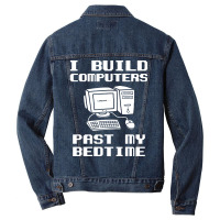 Engineer T  I Build Computers Past My Bedtime Quot Men Denim Jacket | Artistshot