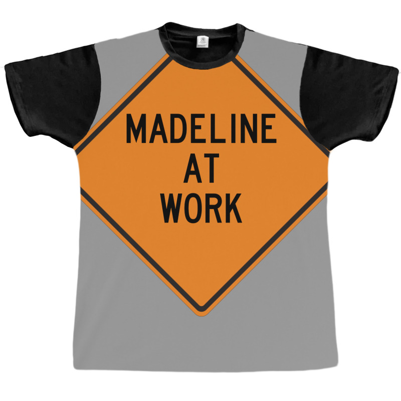 Madeline At Work Funny Warning Sign Cool Graphic T-shirt by azawadfedinx | Artistshot