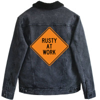 Rusty At Work Funny Warning Sign 80s Unisex Sherpa-lined Denim Jacket | Artistshot