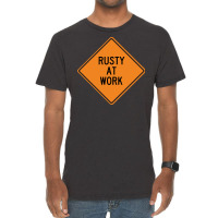 Rusty At Work Funny Warning Sign 80s Vintage T-shirt | Artistshot